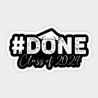 Done class of 2024 Sticker